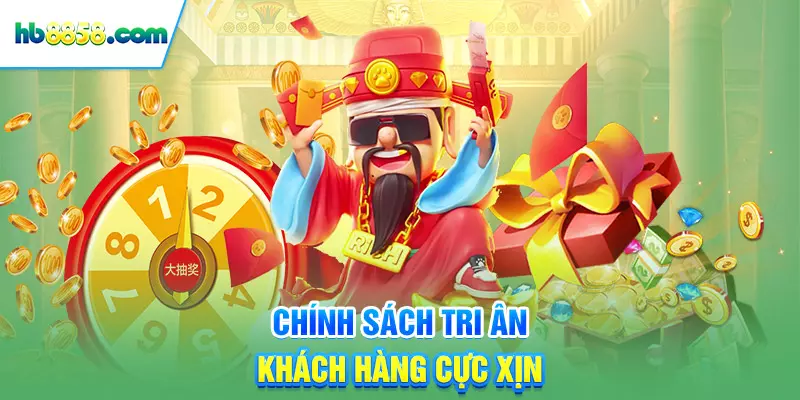 Chính sách tri ân khách hàng cực xịn