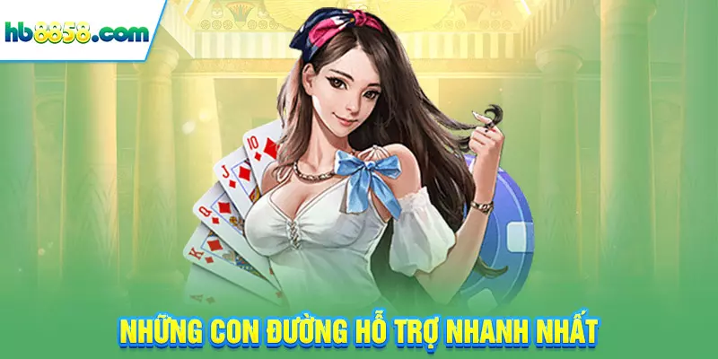 Những con đường hỗ trợ nhanh nhất